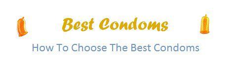 How To Choose The Best Condoms